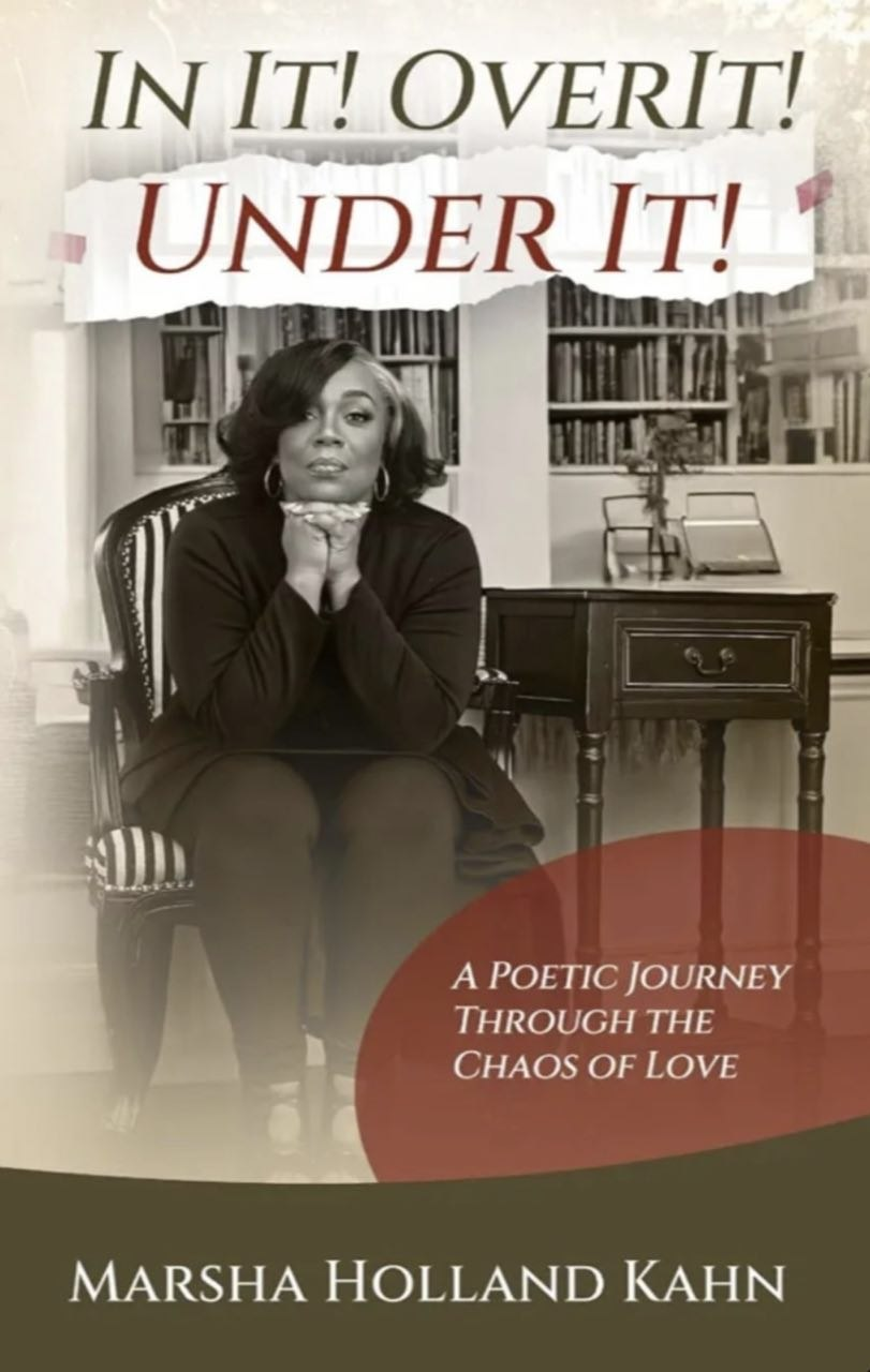 Cover of In It! Over It! Under It! — A Poetic Journey Through the Chaos of Love by Marsha Holland Kahn